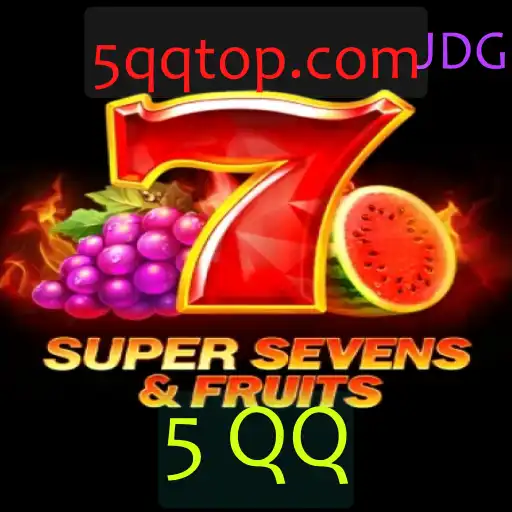 Descubra o Empolgante Mundo de 7SuperSevensFruits e Domine com a Estratégia 5 QQ